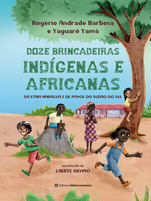 cover image of 12 brincadeiras indígenas e africanas